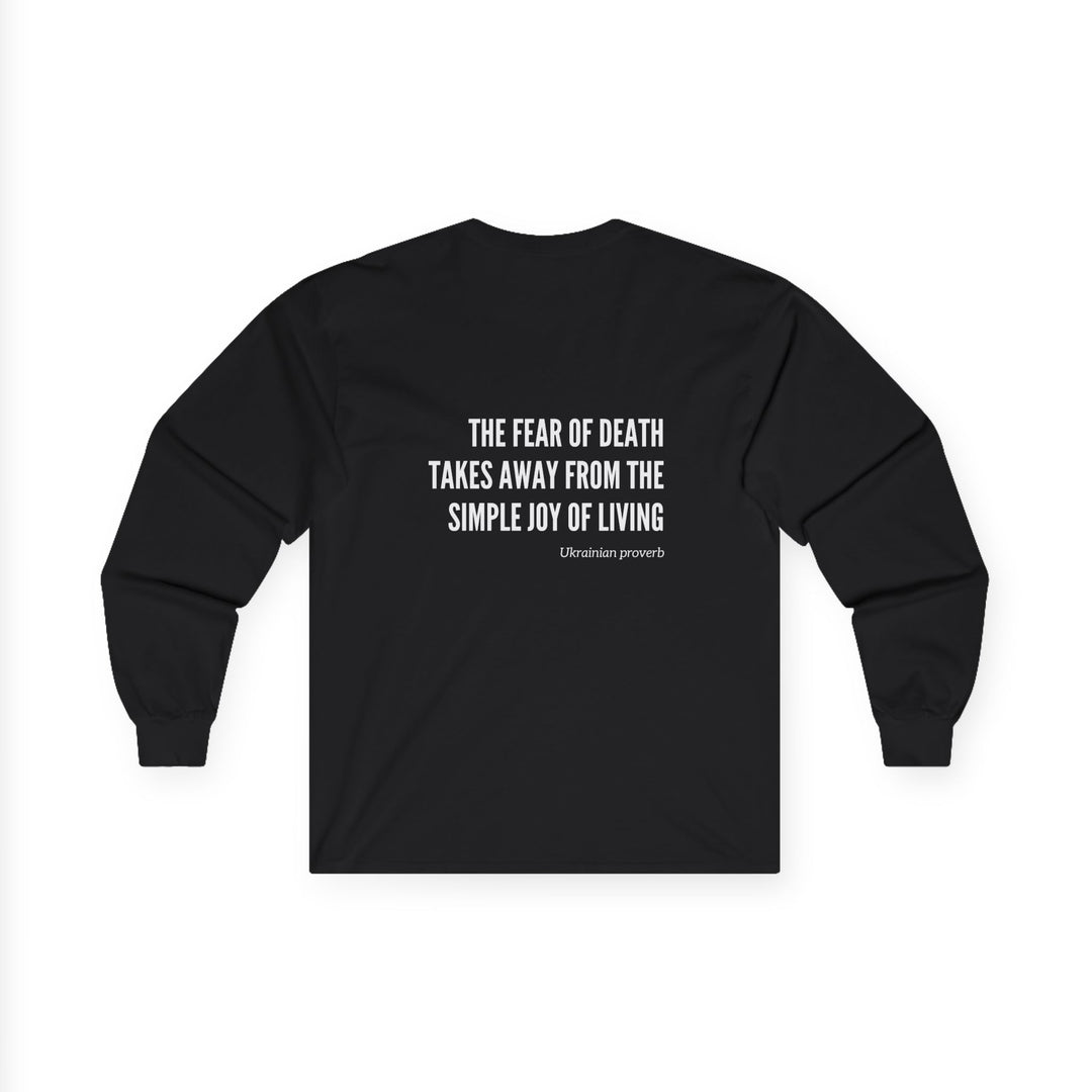 Fear Of Death Ukrainian Proverb Cotton Long Sleeve Tee