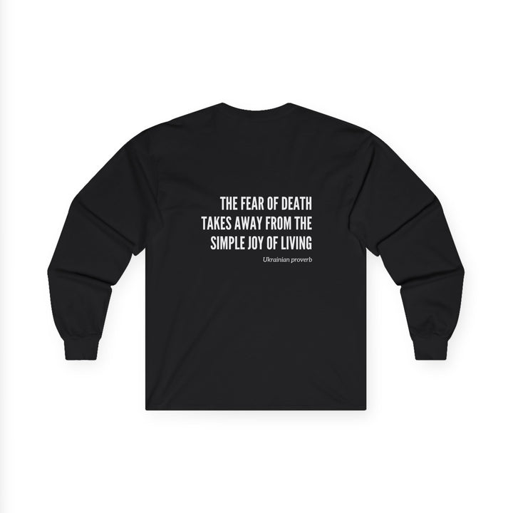 Fear Of Death Ukrainian Proverb Cotton Long Sleeve Tee