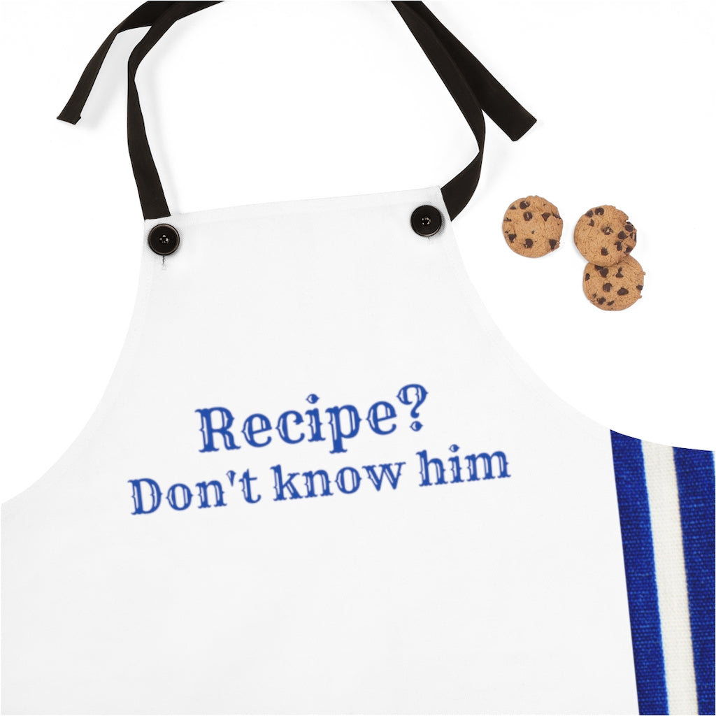 Recipe? I Don't Know Him Apron