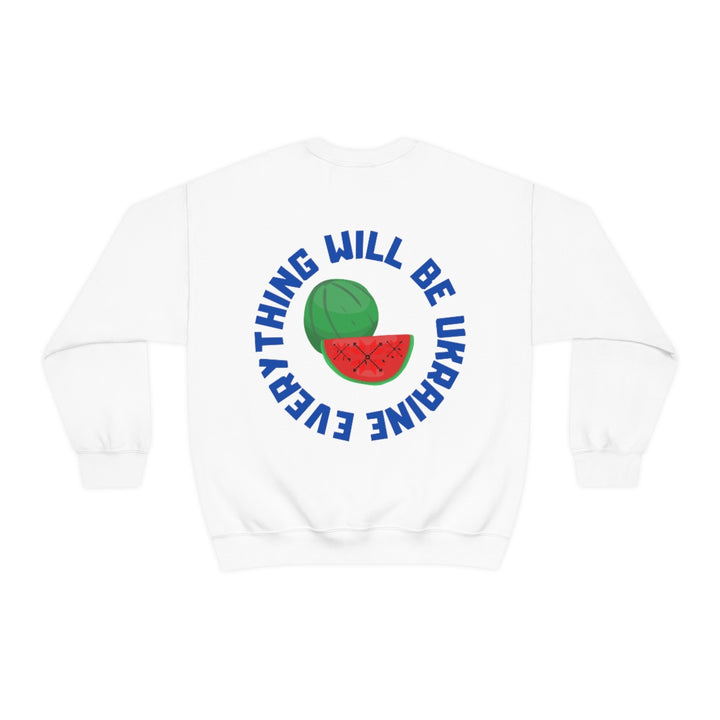 Everything Will Be Ukraine Crewneck Sweatshirt