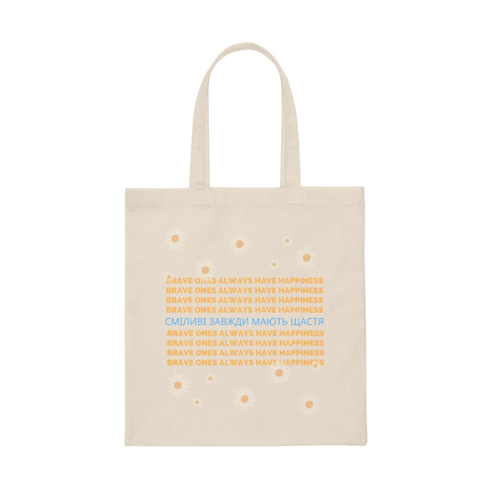 'Brave ones always have happiness' Canvas Tote Bag