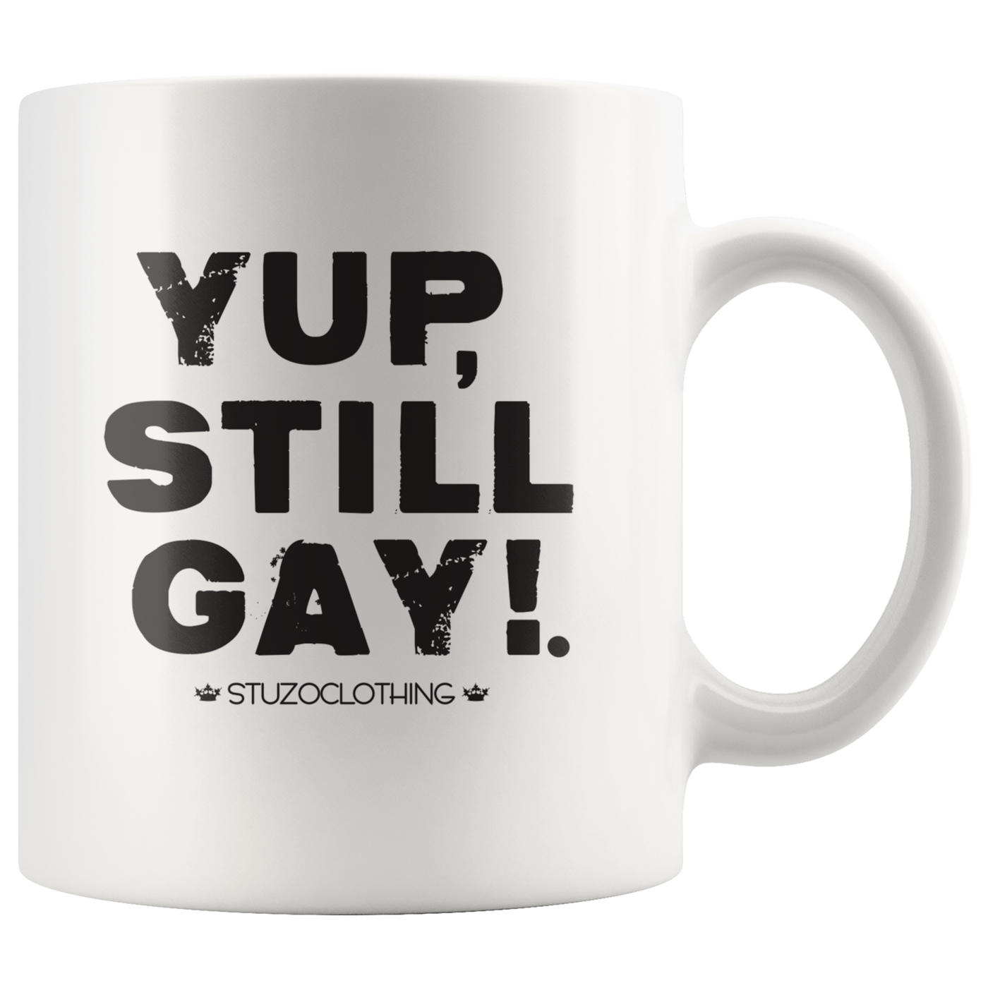 YUP, STILL GAY MUG WHITE by STUZO CLOTHING